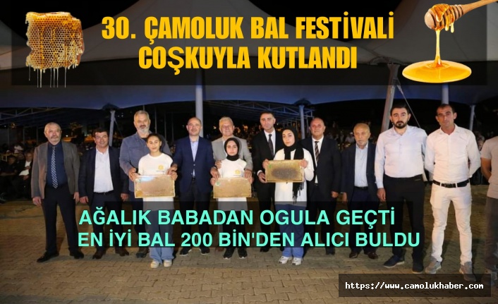 30.ÇAMOLUK BAL FESTİVALİ COŞKUYLA KUTLANDI