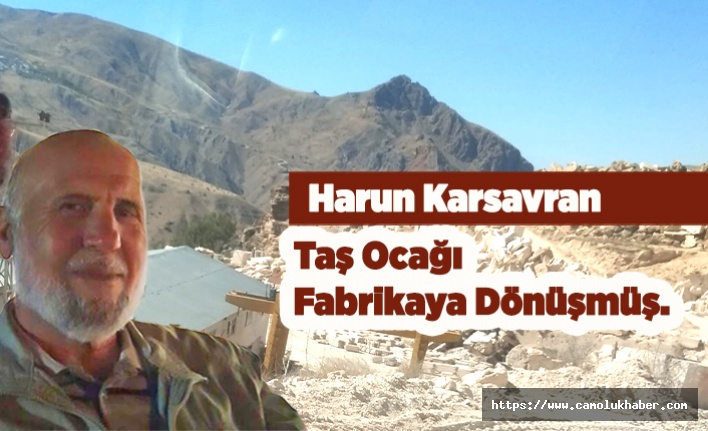 Taş Ocağı Fabrikaya Dönüşmüş. 