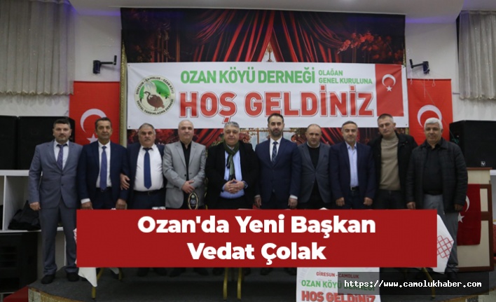 Ozan'da yeni başkan Vedat Çolak