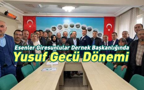 Esenler Giresunlular Dernek Başkanlığına Yusuf Gecü seçildi.