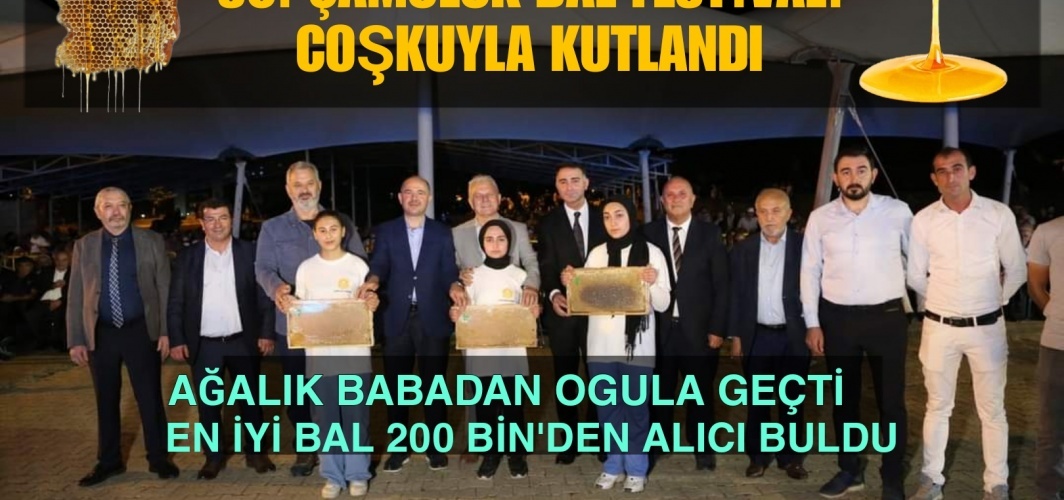 30.ÇAMOLUK BAL FESTİVALİ COŞKUYLA KUTLANDI